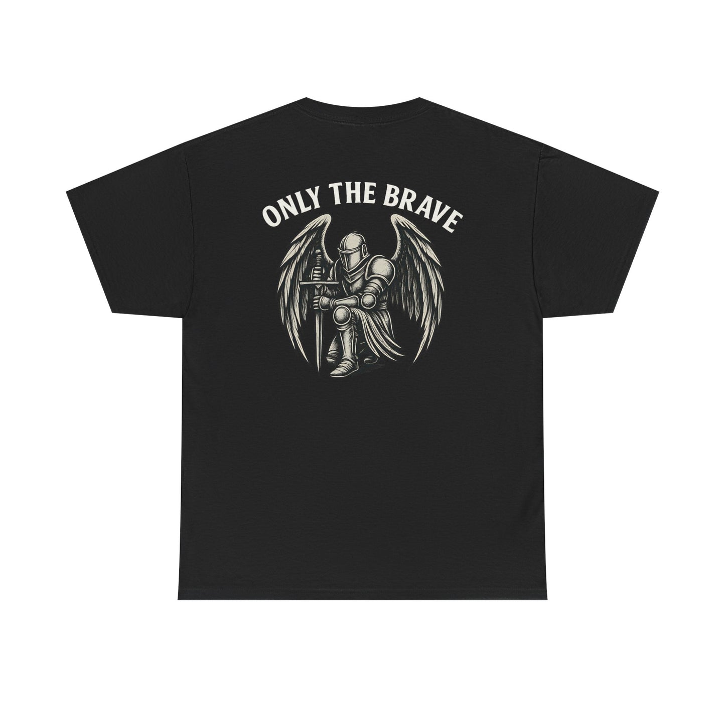 Only The Brave T-Shirt